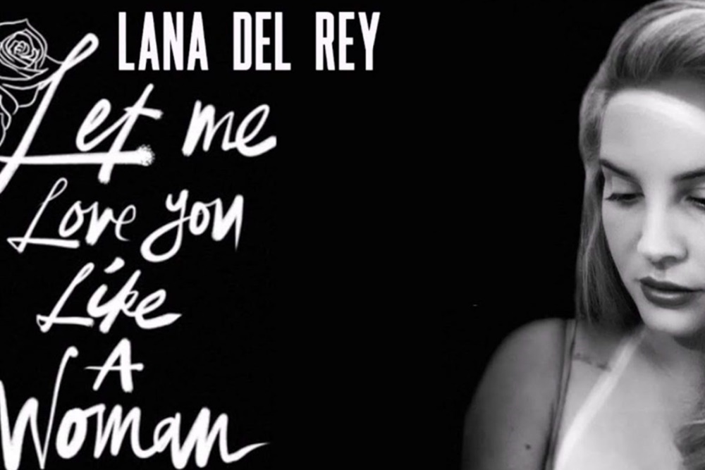 Let Me Love You Like A Woman (Tradução em Português) – Lana Del Rey